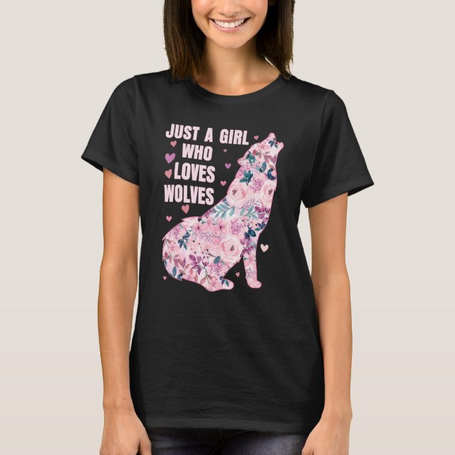 Camiseta Awesome Wolf   Just A Girl Who Loves Wolves   Flor (Anverso)