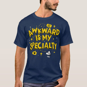 Camiseta Awkward Es Mi Especialidad