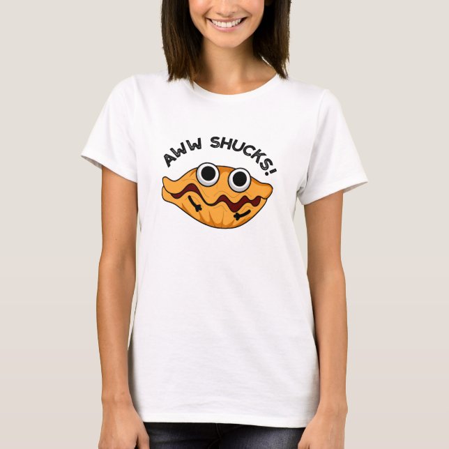 Camiseta Aww Shucks Funny Oyster Pun (Anverso)