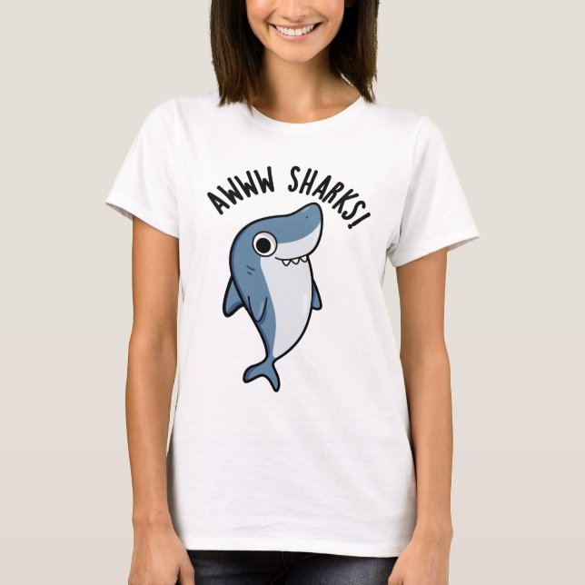 Camiseta Awww Sharks Funny Animal Pun (Anverso)
