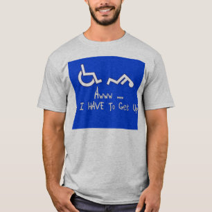 Camiseta ¿Awww… tengo que levantarme?