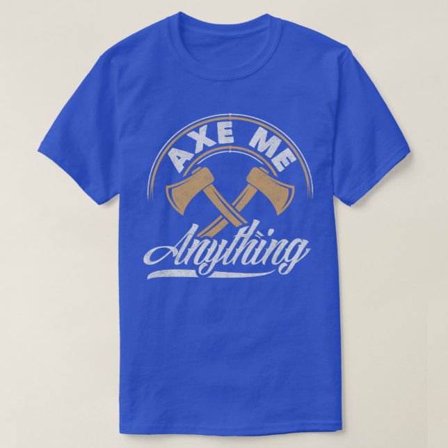 Camiseta Ax Hatchet Throwing Hatchet Ax Thrower Ax Me Ayn (Diseño del anverso)