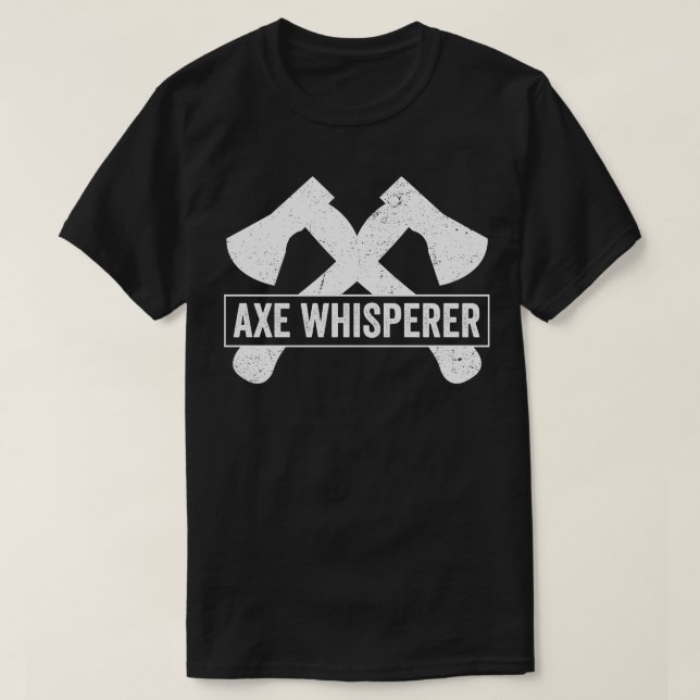 Camiseta Ax Lanzando Funny Ax Thrower Pun Ax Whisperer (Diseño del anverso)