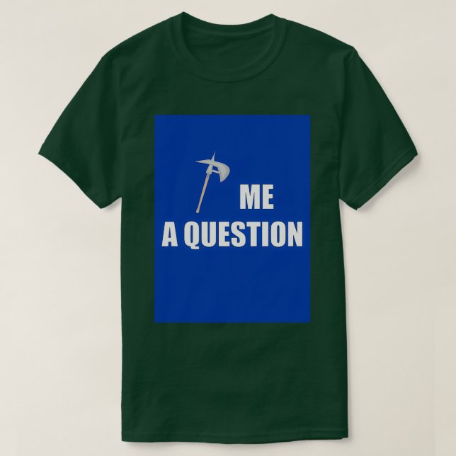 Camiseta Ax me a Question Blue Classic TShirt (Diseño del anverso)