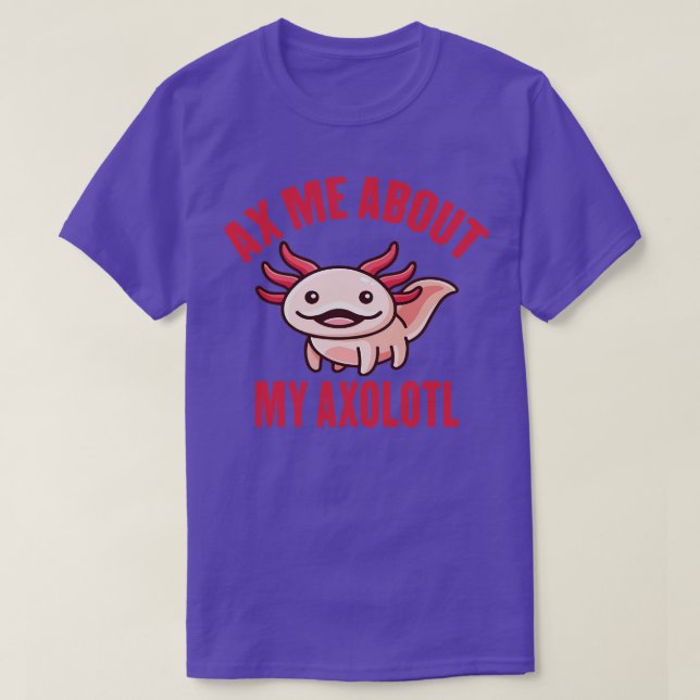 Camiseta Ax Me Acerca De Mi Axolotl Cute Rosa Albino Axolot (Diseño del anverso)