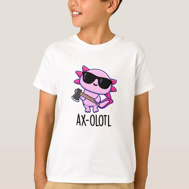 Camiseta Ax-olotl Gracioso Animal Axolotl Pun (Anverso)
