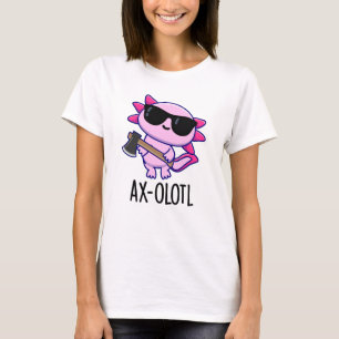 Camiseta Ax-olotl Gracioso Animal Axolotl Pun