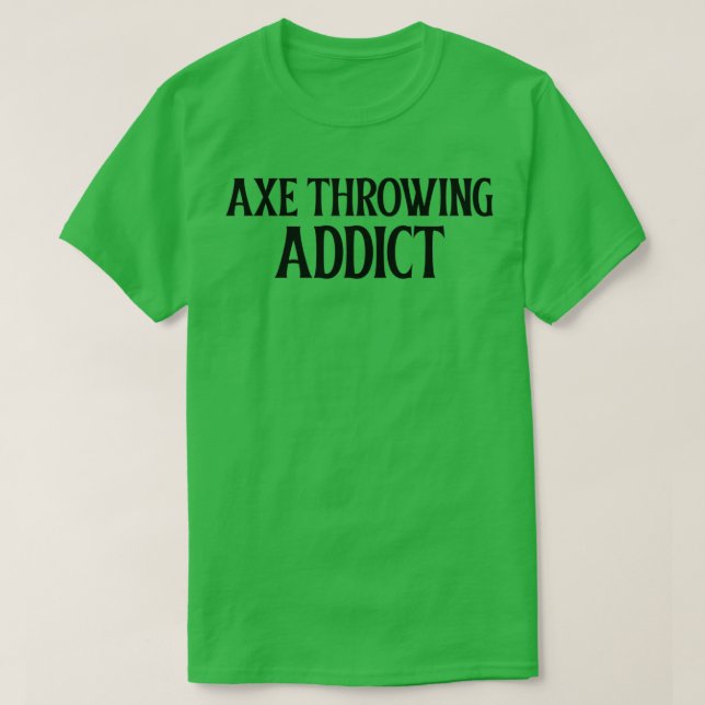 Camiseta Ax Throwing Addict (Diseño del anverso)