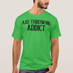 Camiseta Ax Throwing Addict