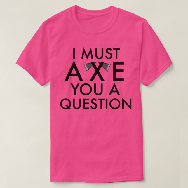 Camiseta Ax usted una pregunta (Diseño del anverso)