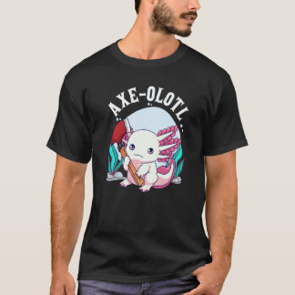 Camiseta Axe olotl Cute Axolotl Holding Axe Axolotl Lumberj