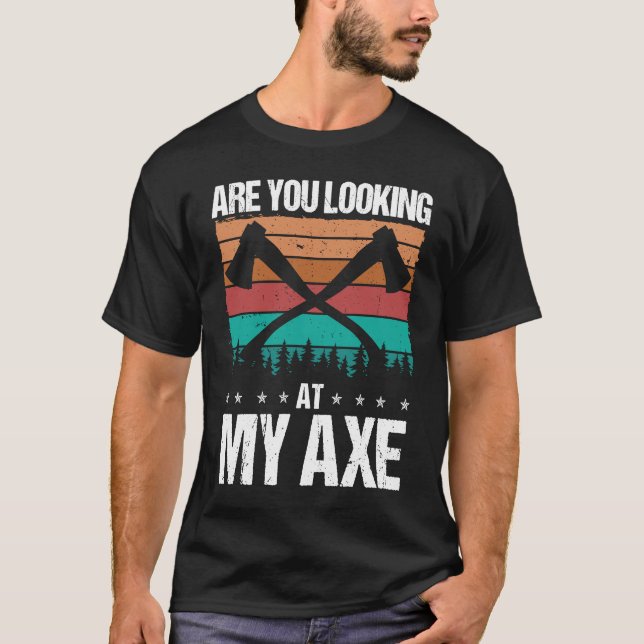 Camiseta Axe Throwing Are you looking at my Axe Hatchet Thr (Anverso)