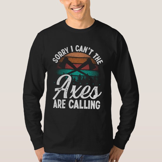 Camiseta Axe Throwing Axes are calling Hatchet Thrower Axe  (Anverso)