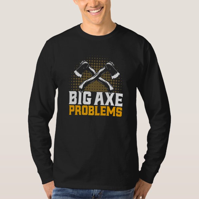 Camiseta Axe Throwing Big Axe Problems Premium (Anverso)