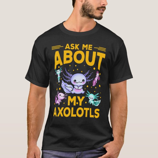 Camiseta Axolotl Amphibian   Sayings (Anverso)