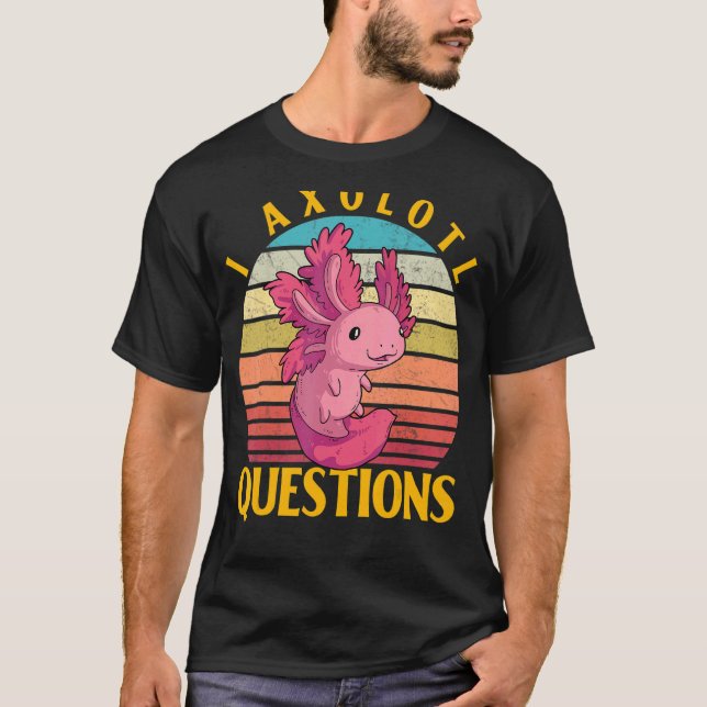 Camiseta Axolotl Amphibian  Sayings 10 (Anverso)