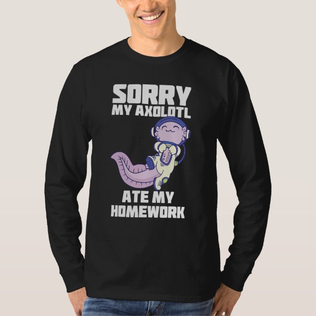 Camiseta Axolotl Astronauta Homework Funny Space Sun System (Anverso)