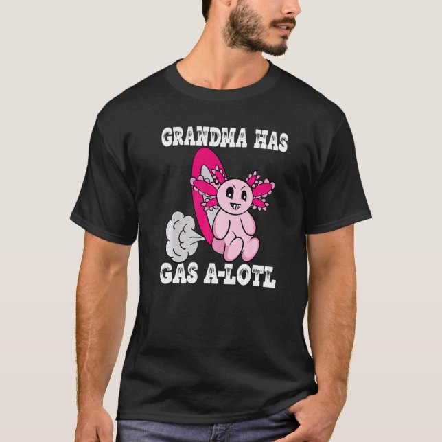Camiseta Axolotl con la abuela gasífera tiene la abuela que (Anverso)