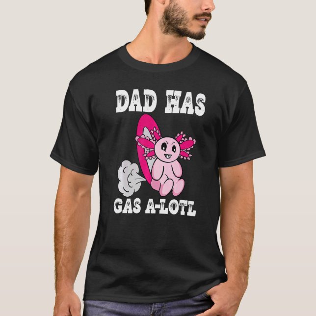 Camiseta Axolotl con papá de gas tiene papá de comida (Anverso)