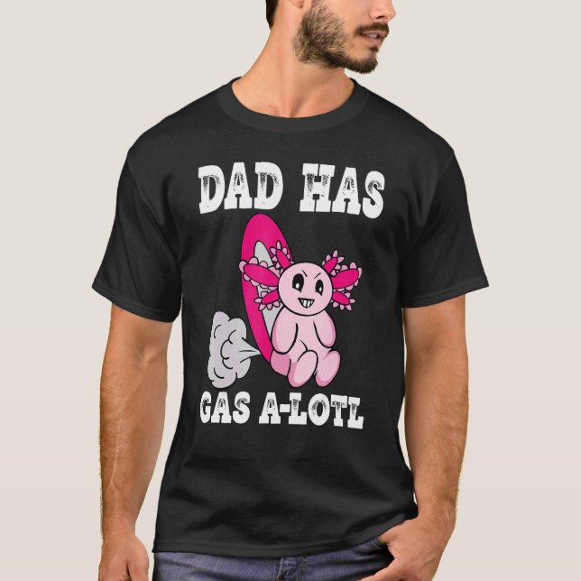 Camiseta Axolotl con papá de gas tiene papá de comida (Anverso)