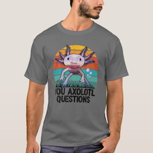 Camiseta Axolotl cuestiona a la juventud retro cute Axolotl (Anverso)