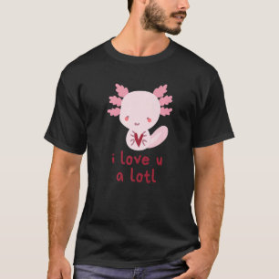 Camiseta Axolotl I Love You A Lotl Valentines Axolotl Pun f