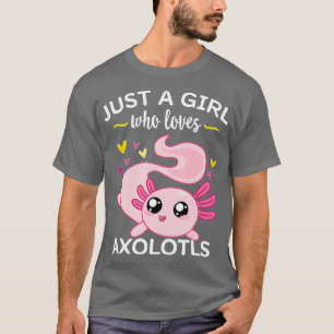 Camiseta Axolotl Pink Salamander Just A Girl Who Loves Axol