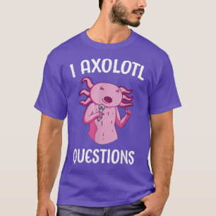Camiseta Axolotl pregunta a los estudiantes de escuela cute