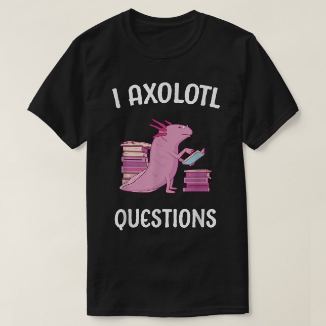 Camiseta Axolotl pregunta a los estudiantes de escuela libr (Diseño del anverso)
