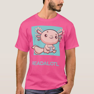 Camiseta Axolotl Readalotl Ambystoma Mexicanum Cute Walking