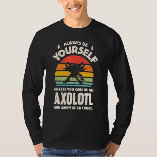 Camiseta Axolotl Salamander Siempre Be Yourself Retro Vinta