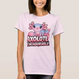 Camiseta Axolotl, soy adorable – Anfibio Kawaii Adorable