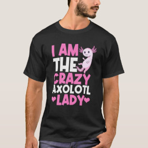 Camiseta Axolotl Soy La Loca Axolotl Lady Axolotls