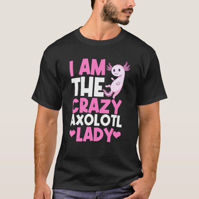 Camiseta Axolotl Soy La Loca Axolotl Lady Axolotls (Anverso)