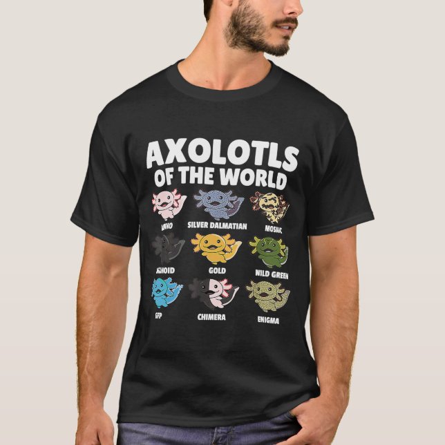 Camiseta Axolotls Of The World Salamander Humor Sarcástico  (Anverso)