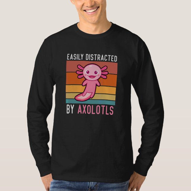 Camiseta Axolotls Se Distrae Fácilmente Por Axolotls Cute A (Anverso)