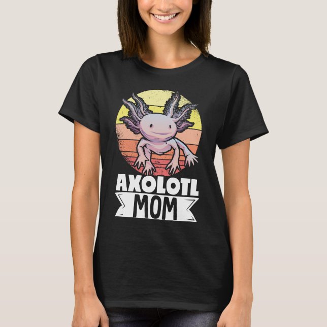 Camiseta Axolots Lover Mascota Animal Axolotl Mom Kawaii (Anverso)