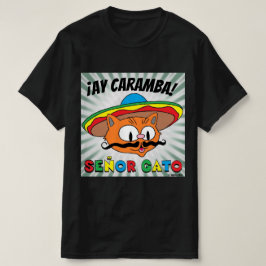 Camiseta ¡Ay Caramba! Dibujos Animados Mexicanos Gato Señor