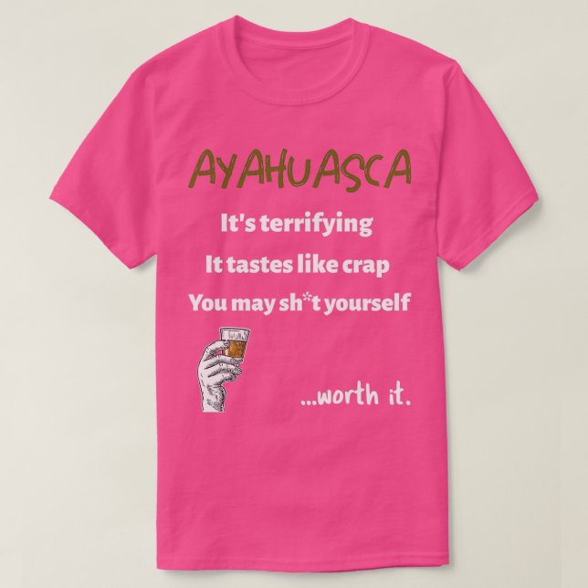 Camiseta Ayahuasca aterrador pero digno de mención (Diseño del anverso)