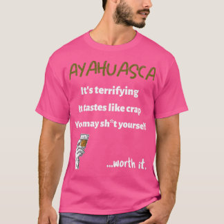 Camiseta Ayahuasca aterrador pero digno de mención