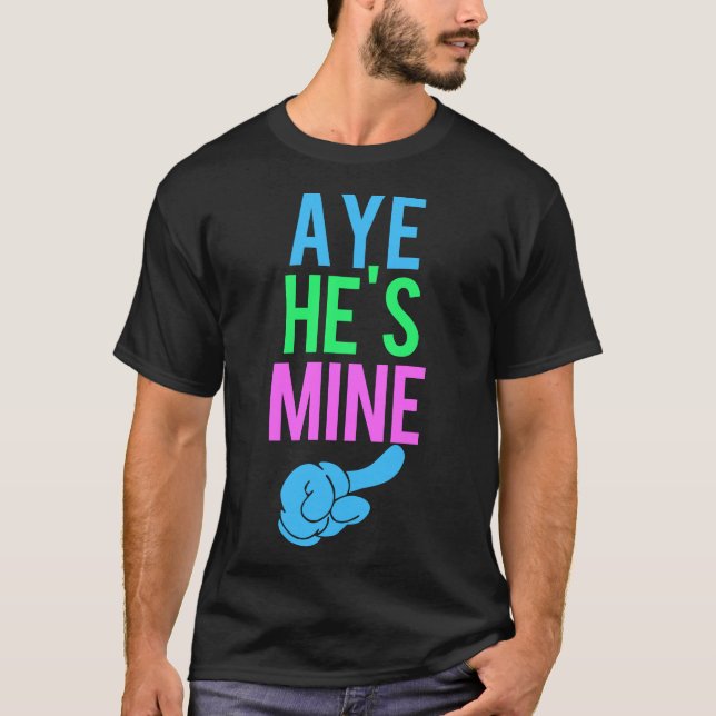 Camiseta Aye, él es mío (Anverso)