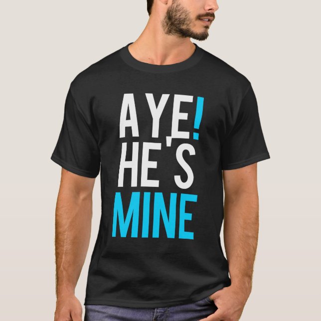 Camiseta Aye, él es mío (Anverso)