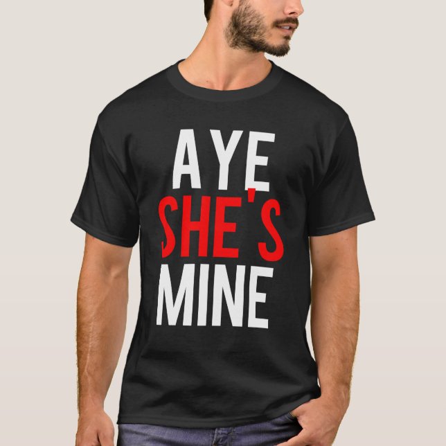 Camiseta Aye, ella es mía (Anverso)