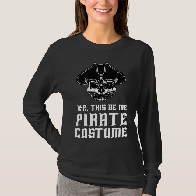 Camiseta Aye This Be Me Pirate Costume Buccaneer Skull Hall (Anverso)