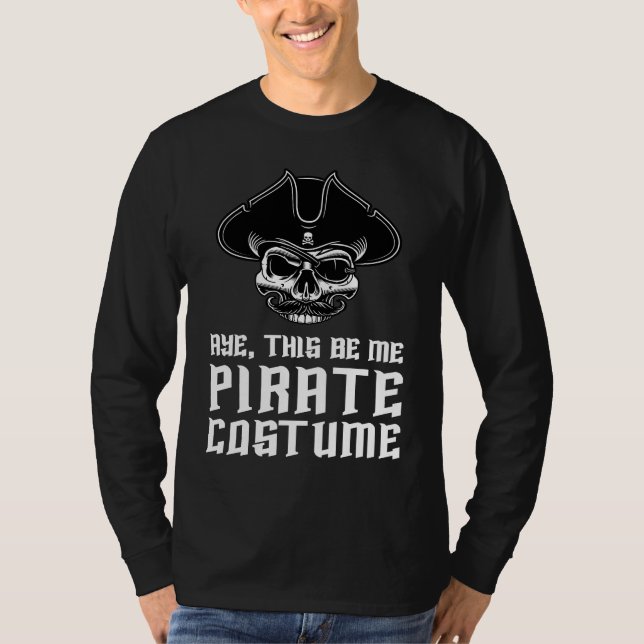 Camiseta Aye This Be Me Pirate Costume Buccaneer Skull Hall (Anverso)