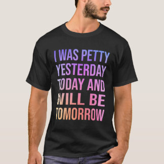 Camiseta Ayer Fui Pequeño Mañana Ingenioso