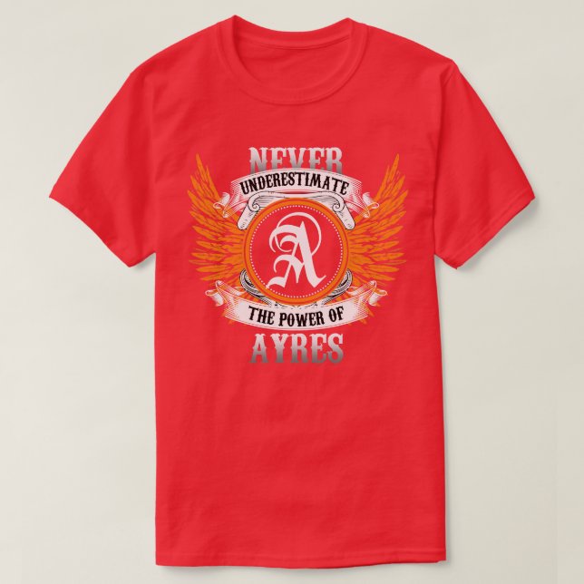 Camiseta Ayres Name Shirt Nunca Subestima El Poder De (Diseño del anverso)