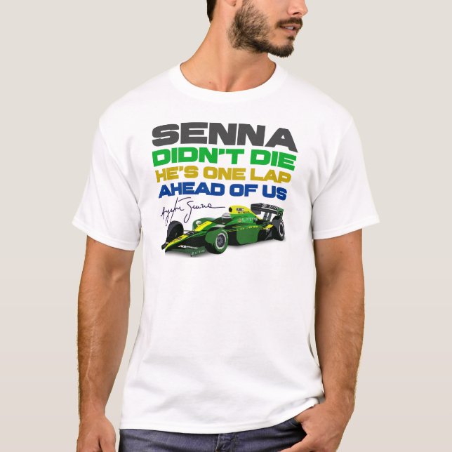 Camiseta Ayrton Senna no murió, está un regazo por delante  (Anverso)
