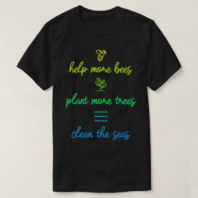 Camiseta Ayuda a más abejas plantar más árboles a limpiar l (Diseño del anverso)