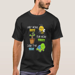 Camiseta Ayuda a más abejas plantar más árboles a limpiar l